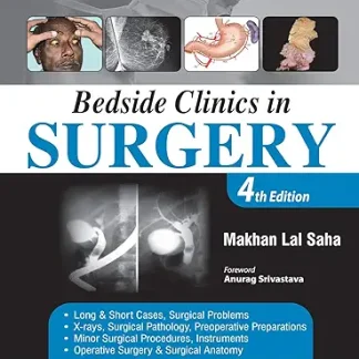Bedside Clinics in Surgery 4thED-Makhan Lal Saha