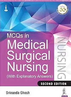 MCQs in Medical Surgical Nursing (with Explanatory Answers)-Srinanda Ghosh