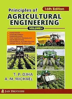 Principles of Agricultural Engineering Volume-I- Michael/Ojha