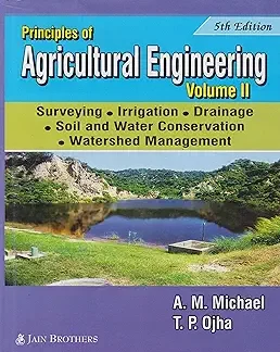 Principles of Agricultural Engineering Vol.II- Michael/Ojha